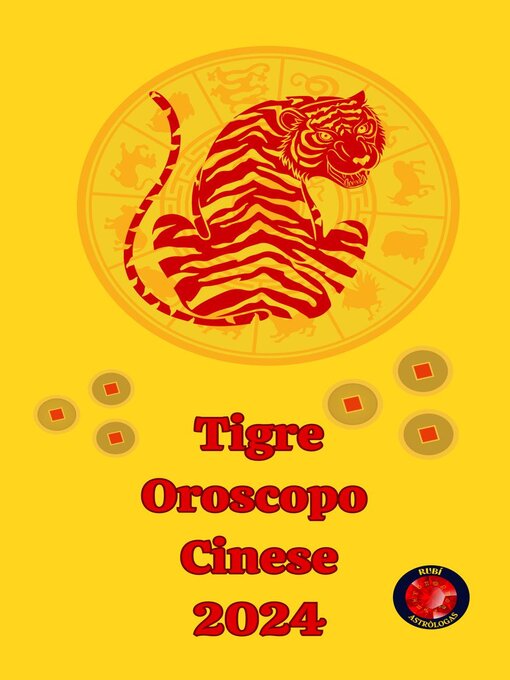 Title details for Tigre Oroscopo  Cinese 2024 by Angeline A. Rubi - Wait list